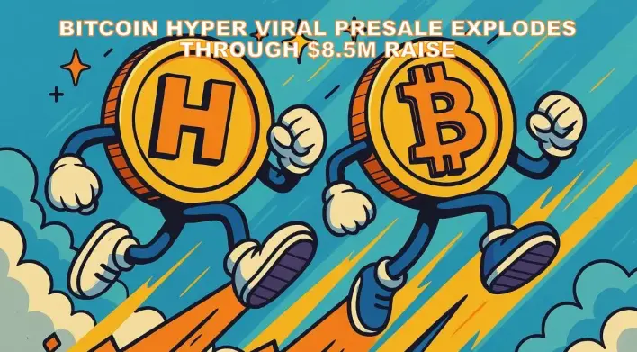Bitcoin Hyper Blows Through $8.5M in Crazy-Fast Presale