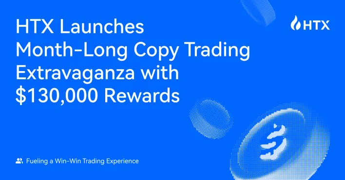 HTX Launches Month-Long Copy Trading Extravaganza with $130,000 Rewards: Fueling a Win-Win Trading Experience