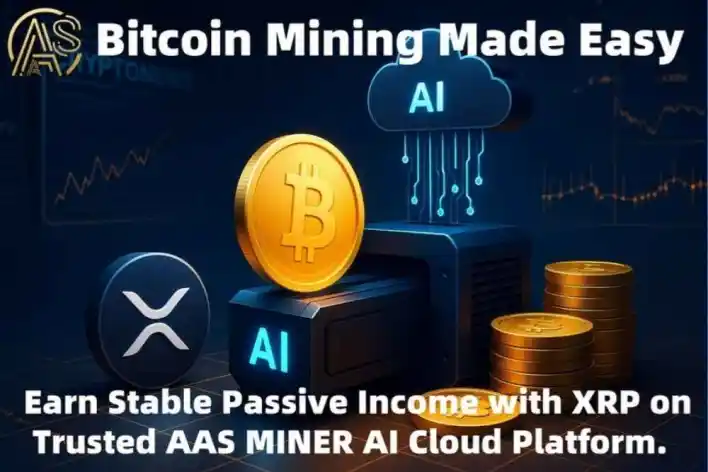Bitcoin Mining Made Simple: Unlock Stable and Reliable Passive Income Using Ripple (XRP) on the Trusted AAS MINER AI Cloud Mining Platform